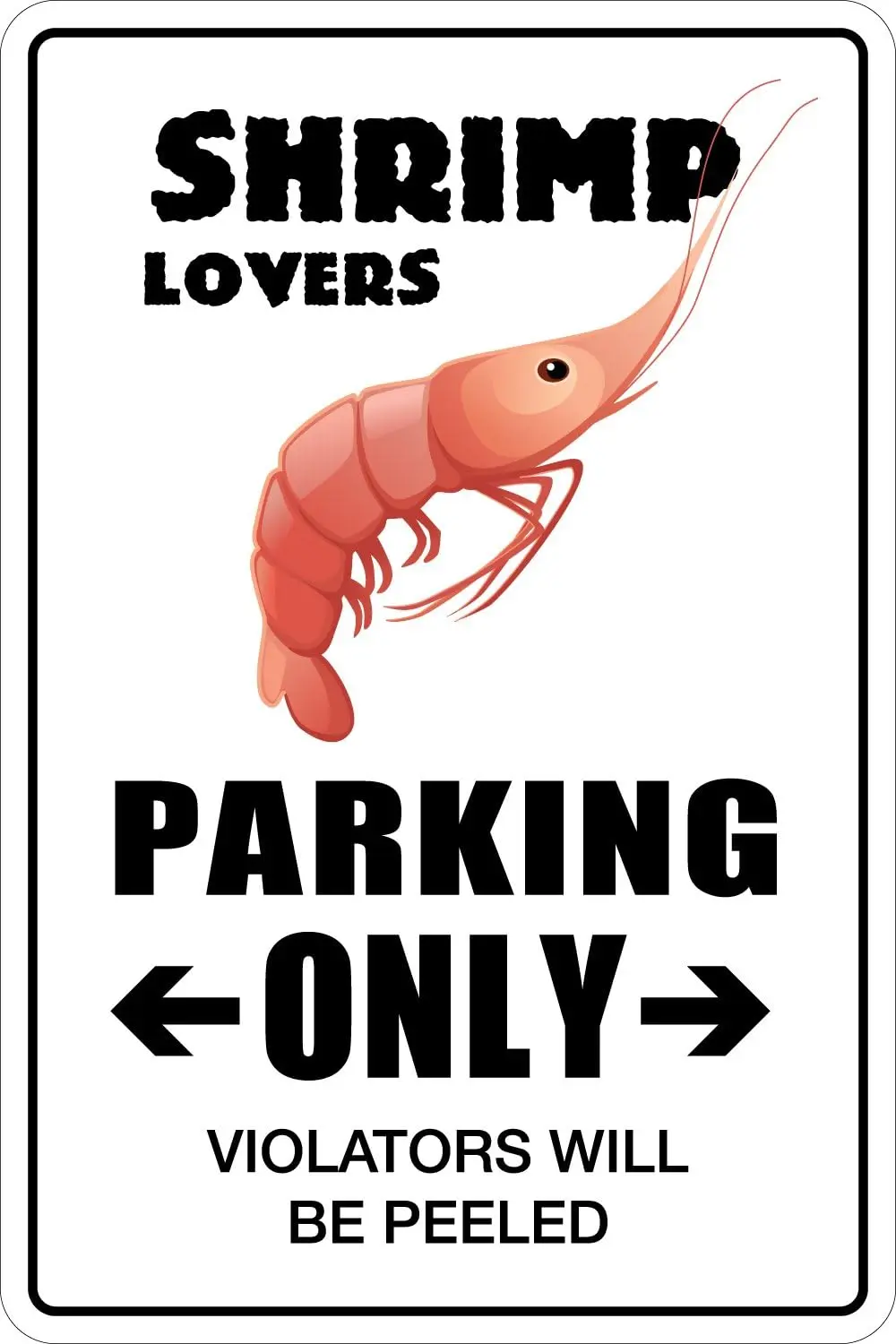 Y1,Shrimp Lovers Parking Only ; Metal Novelty Sign Aluminum NS 146-aluminum