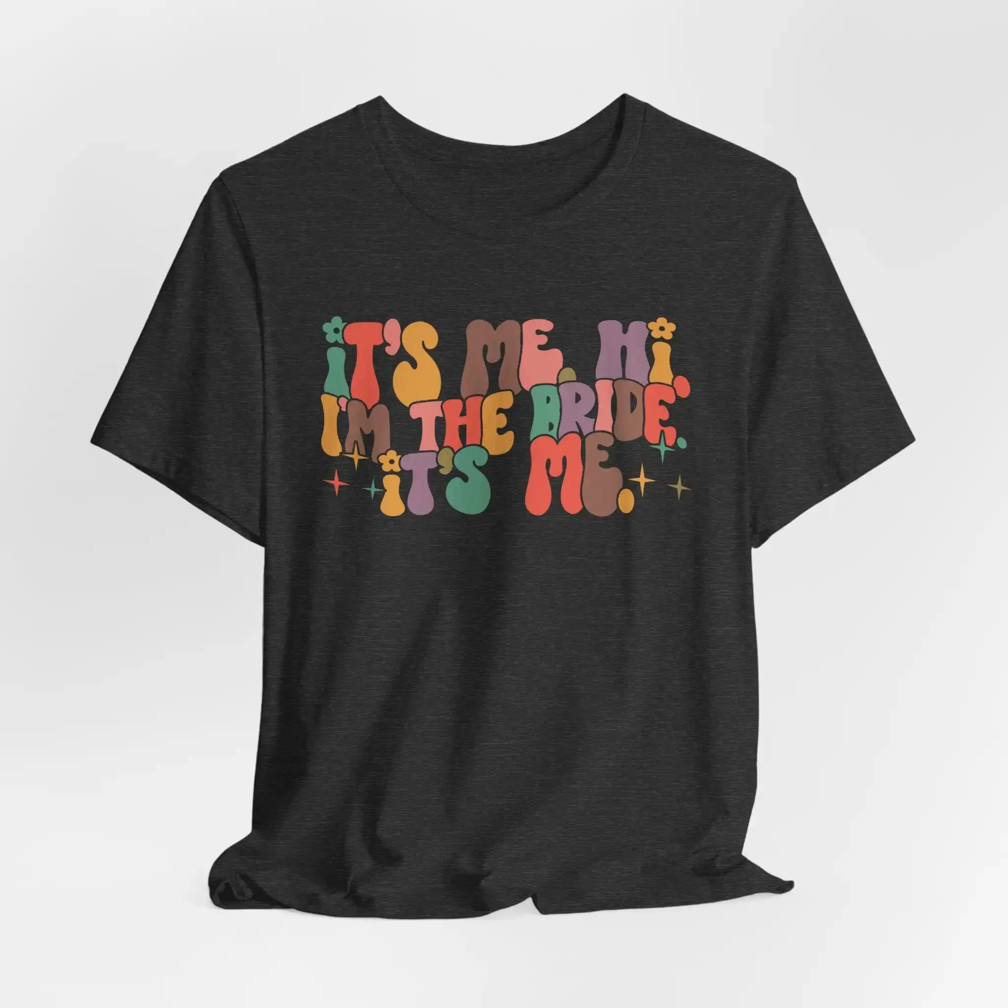 It's Me Hi I'm The Bride T-Shirt Retro Groovy Junggesellenabschied Verlobung Hochzeit