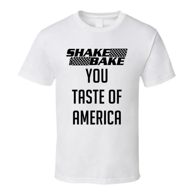 Talladega Nights Shake And Bake You Taste Of America Quote T Shirt
