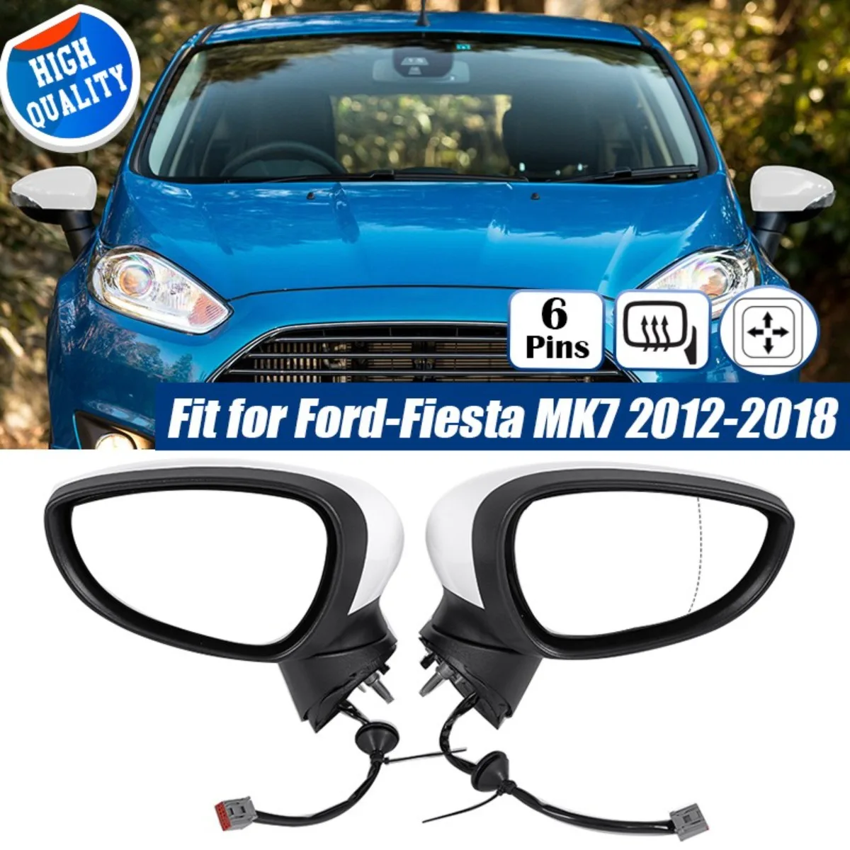 For Ford Fiesta MK7 2012-2018 Left+Right Side White Door Wing Mirror Heated  6 Pins 10 Block Car Side Rearview  Mirror Assembly