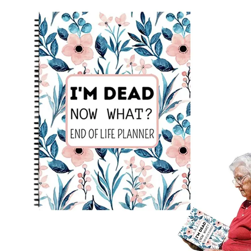 I'm Dead Now What Planner Creative Death Planner Notebooks Novelty End Of Life Planner Notebooks Stationery Supplies