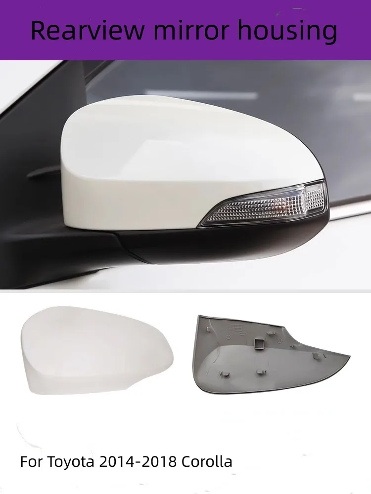 

For Toyota 2014-2018 Corolla Rearview Mirror Housing Reverse Mirror Cover Reflector Lampshade