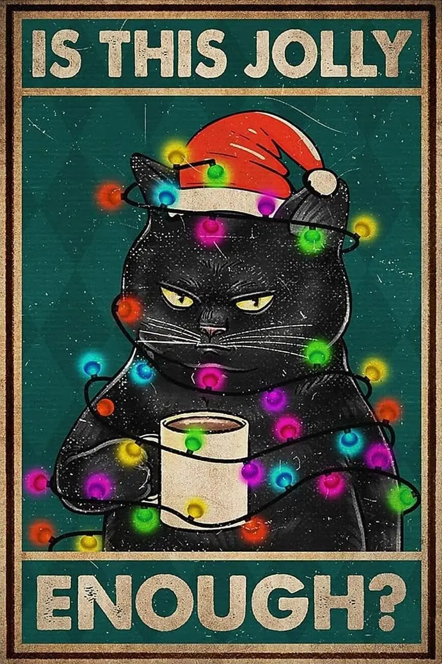 Poster Christmas Black Cat Decor Is This Jolly Enough Funny Cat Smoke Bar Bathroom Bar Garden Home Outdoor Wall Decoration Kitte