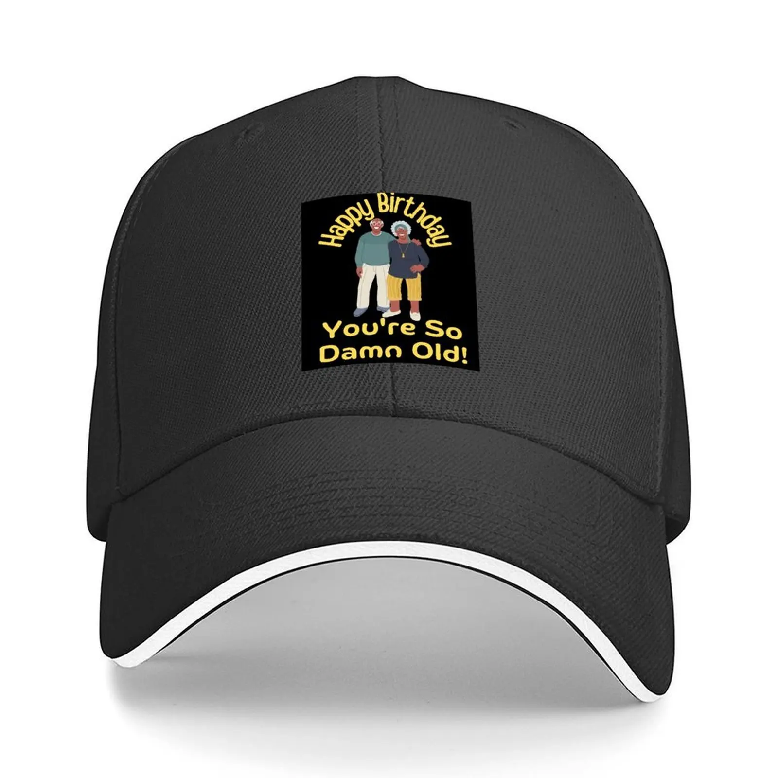 

Happy Birthday You're So Damn Old Funny Design Baseball Cap Hip Hop derby hat beach hat Luxury Brand Women's Beach Visor Men's