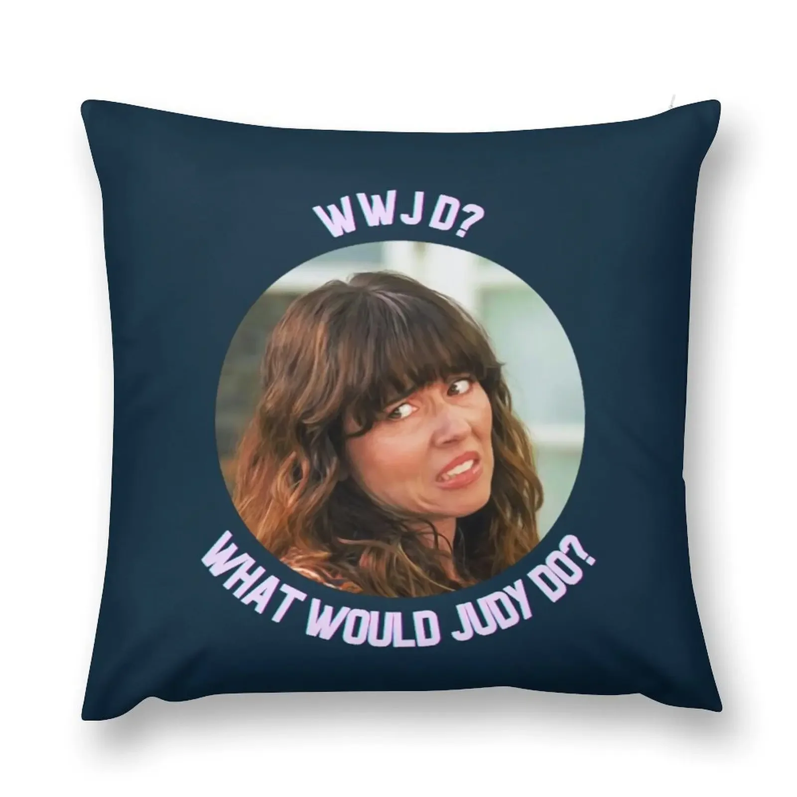 WWJD What Would Judy Do Throw Pillow Decorative pillowcase Pillow Cases Decorative pillow