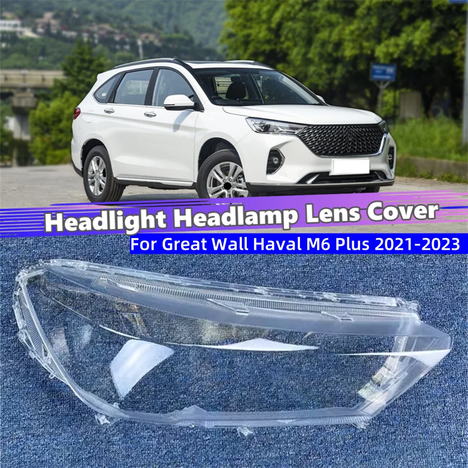 

For Great Wall Haval M6 Plus 2021 2022 2023 Accessories Lights Cover Headlamp Shell Car Front Headlight Lens Cover Lights Shell