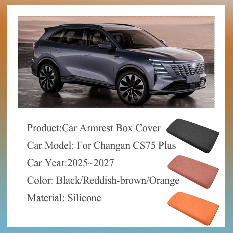 Car Armrest Box Cover For Changan CS75 Plus MK4 C928 2025 2026 2027 Silicone Sleeve Protective Pad Interior Part Car Accessories