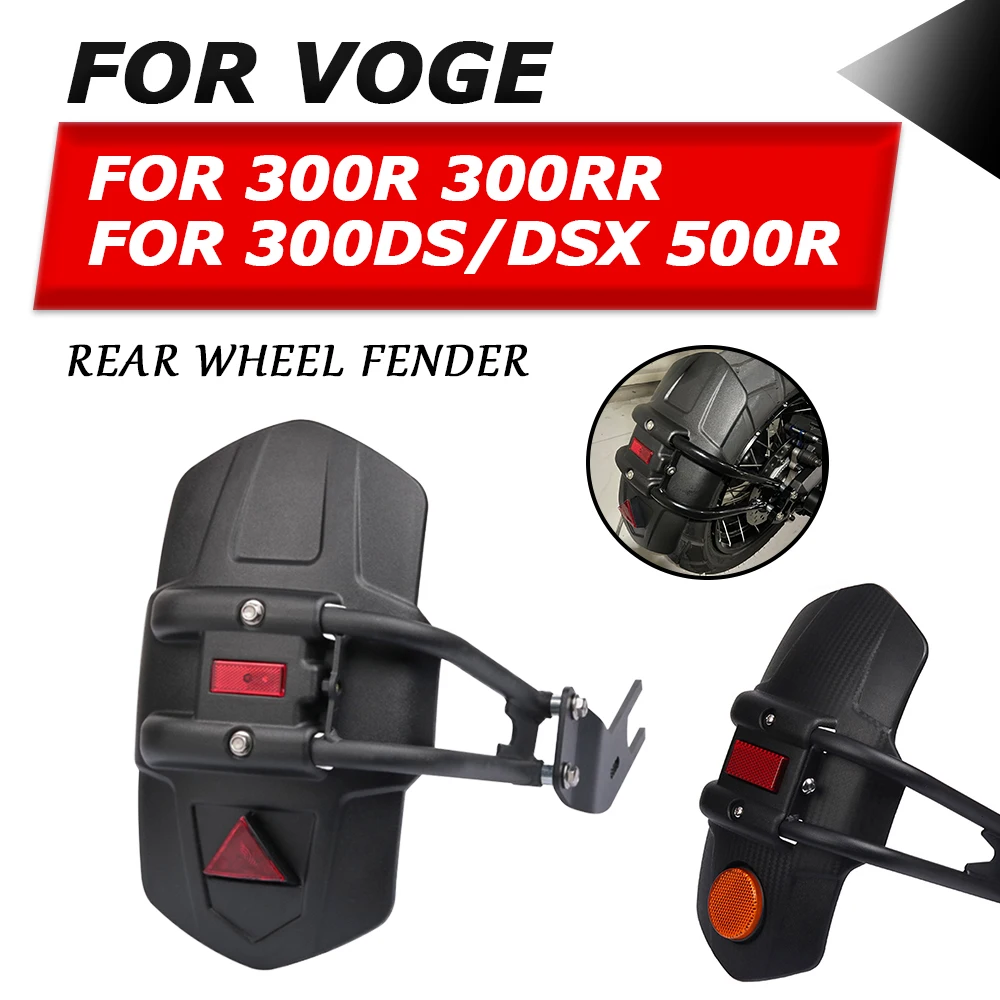 

For VOGE 300R 300RR 300DS 300DSX 500R 300 R RR DS Motorcycle Accessories Rear Fender Wheel Mudguard Splash Guard Cover Protector