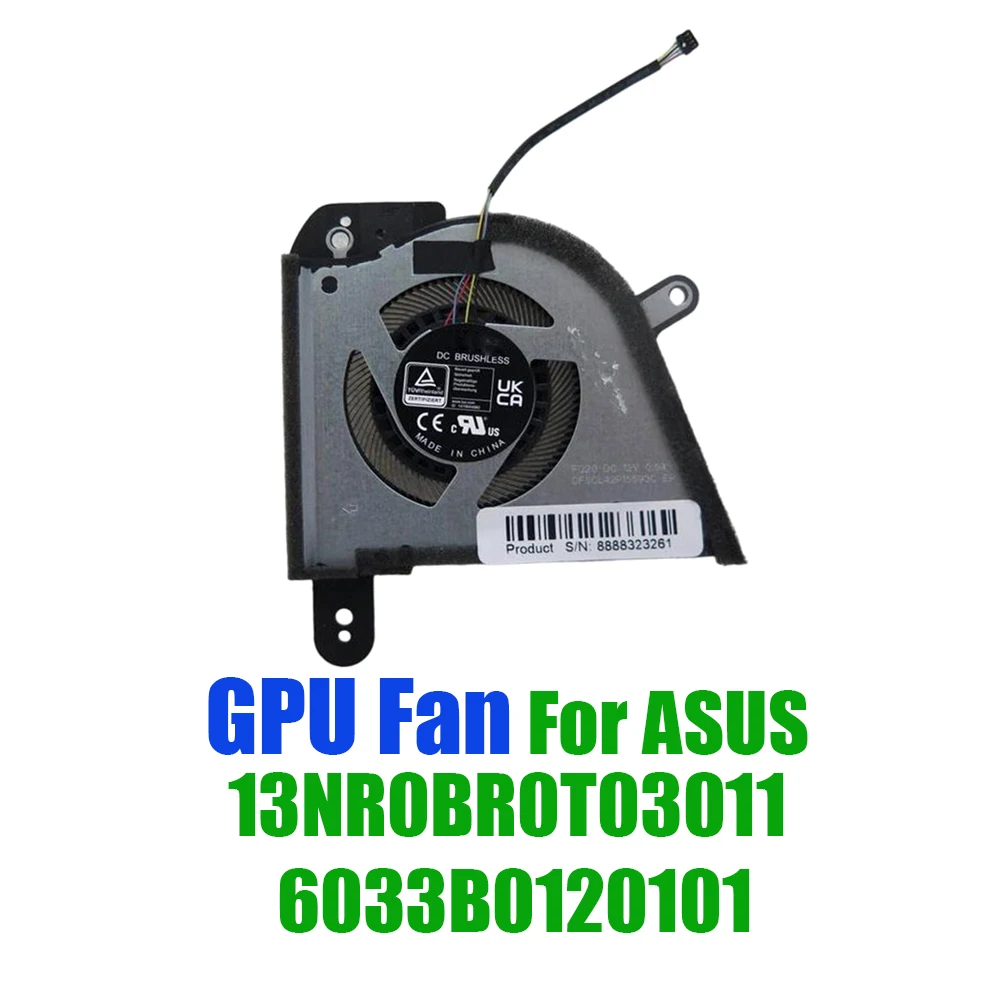 For ASUS 13NR0BR0T03011 6033B0120101 DC12V Replacement Laptop GPU Fan