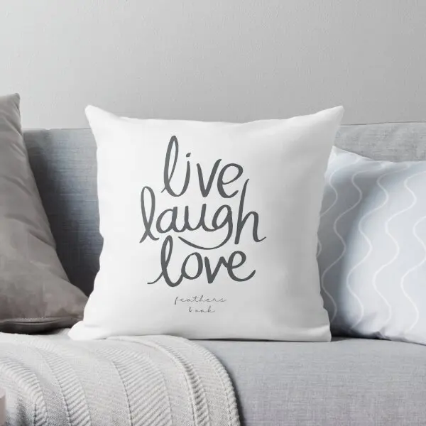 Live Laugh Love  Printing Throw Pillow Cover Comfort Decorative Sofa Decor Fashion Anime Home Car Pillows not include One Side