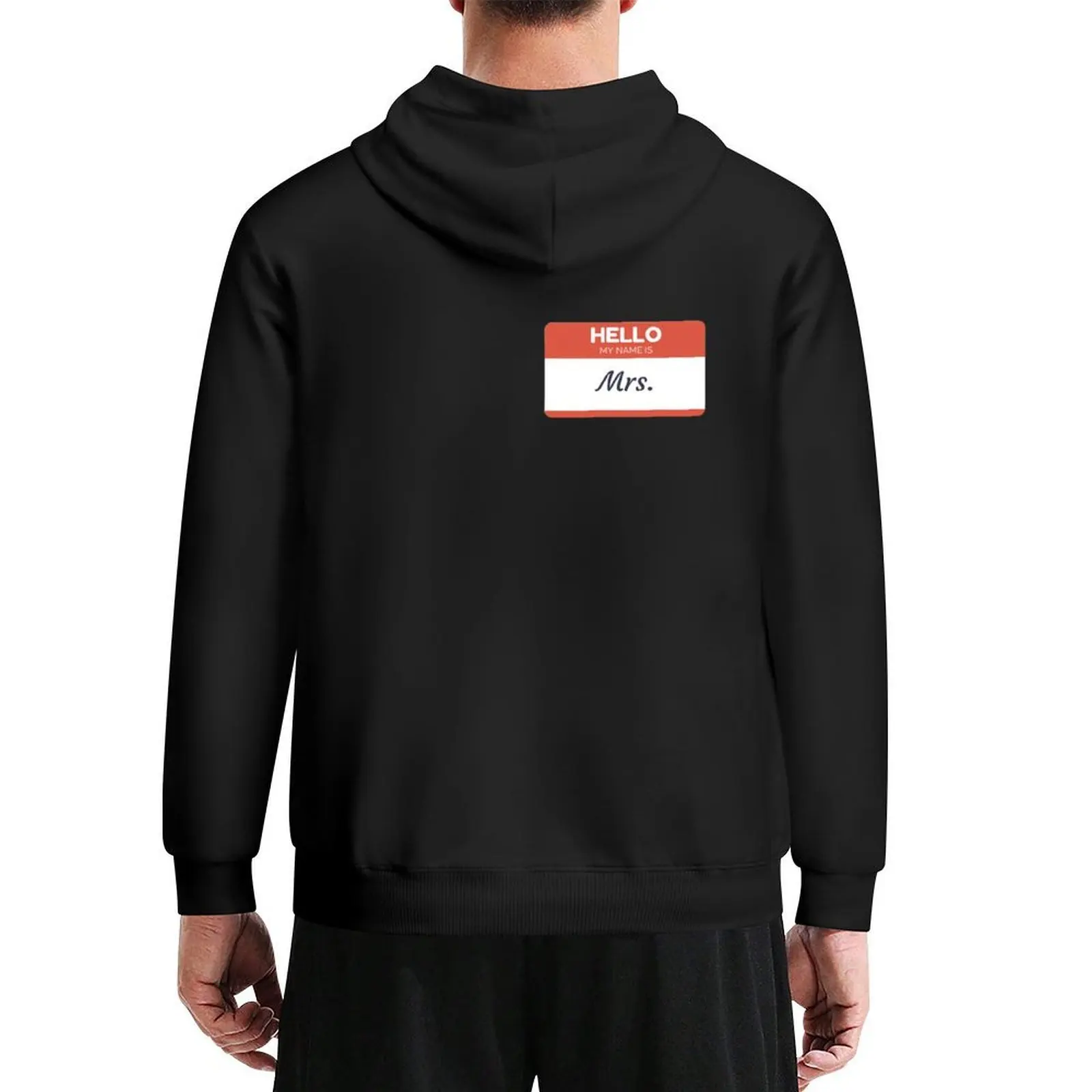 

Mrs. Name Tag - Hello My Name Is Hoodie autumn men's clothing fashion men autumn new products new hooded tee