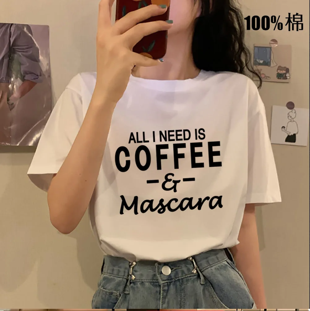 

All i need is coffee mascara Printed T-shirts Women Summer Shirts for Women Sleeve Graphic Tee Harajuku O Neck Camisetas Mujer