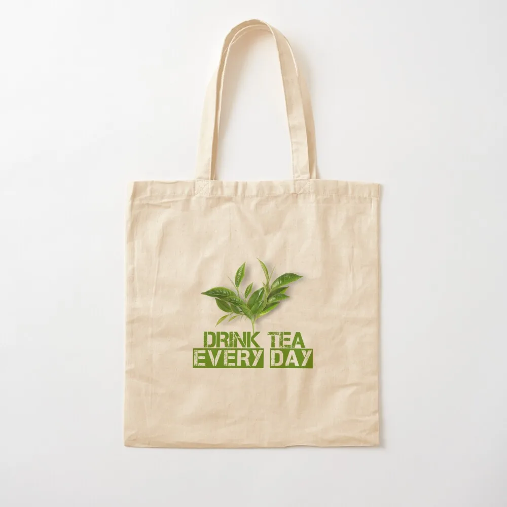 

Drink Tea Every Day Tote Bag shopper bag women tote bag women Canvas Tote