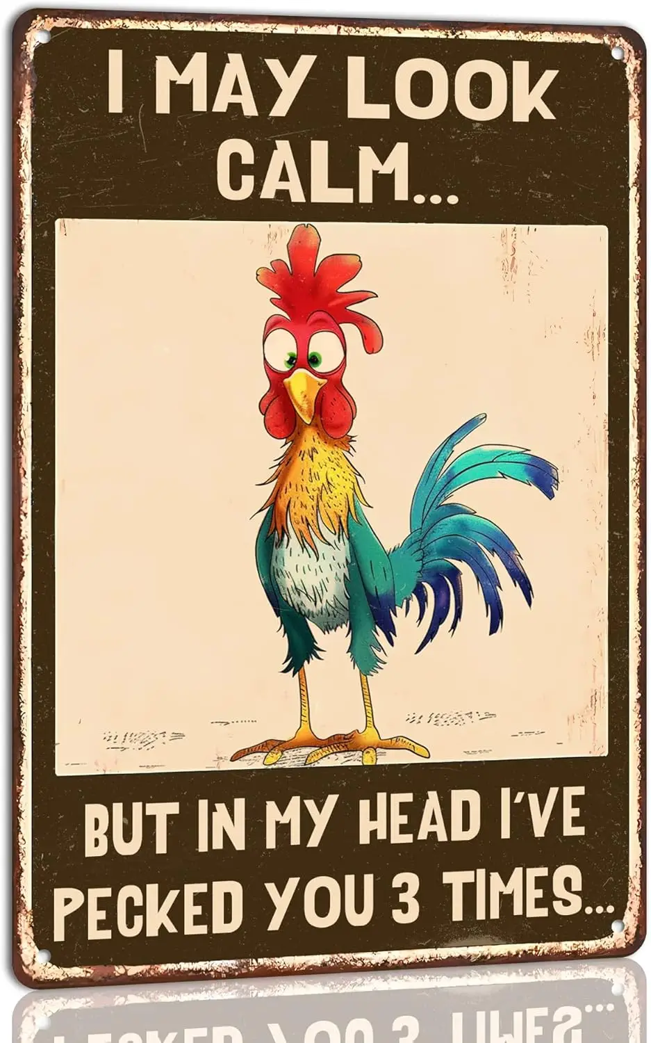 I May Look Calm; but in My Head I’Ve Pecked You 3 Times Chicken Coop Metal Tin Sign Decor Humorous Farmhouse Wall Art Home Farmh