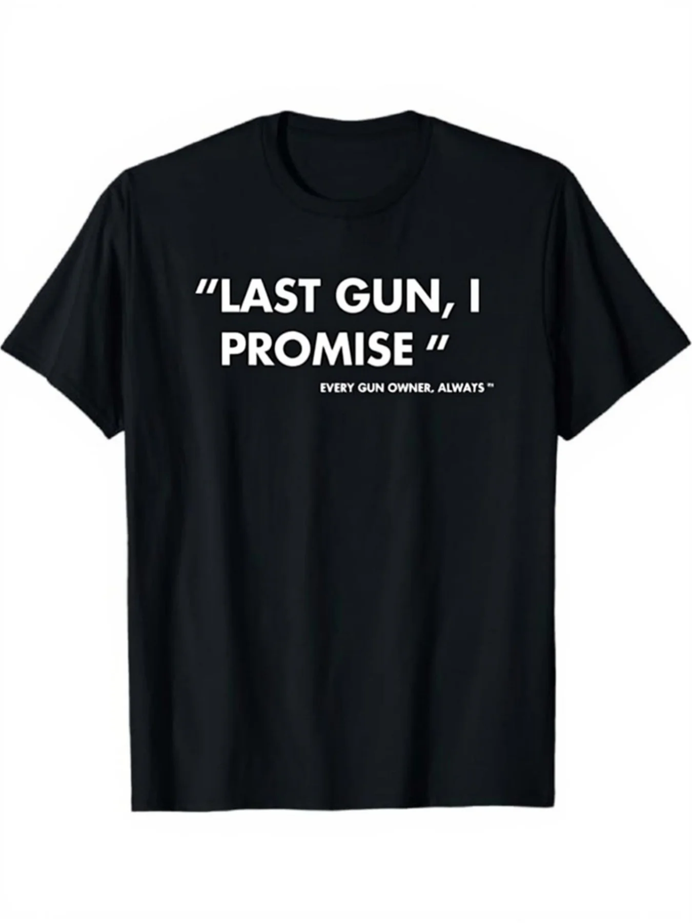 Men'S Fun Gun Rights  T-Shirt  I Promise This Is The Last Gun Gun Lovers Quote, Comfortable Short-Sleeved Round Neck T-Shirt With Gun Print Design, Casual Shooting Range Wear, Suitable Top For Daily Activities, Crew Neck, Drop Shoulder