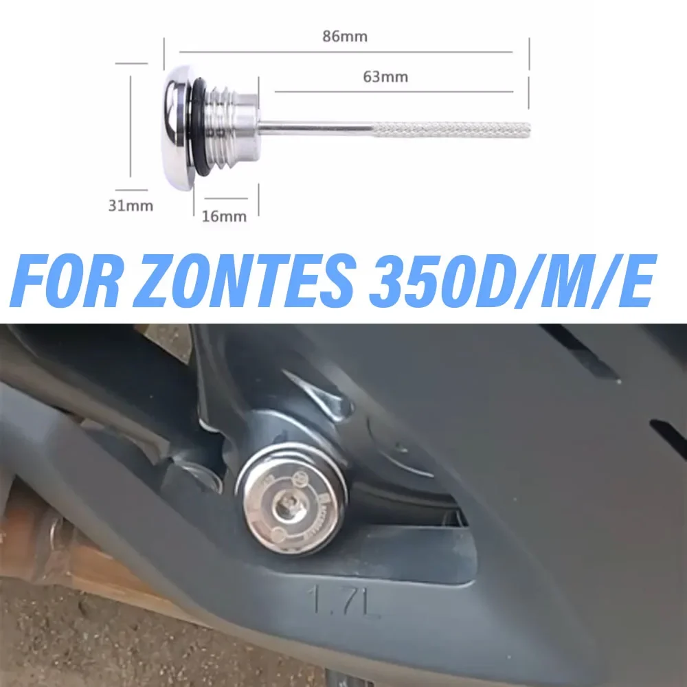 New For ZONTES 350E 350D 350M Modified Engine Oil Dipstick Oil Inlet Anti-Theft Screw Cap Scale Cover Fit M350 D350 E350 350 D E