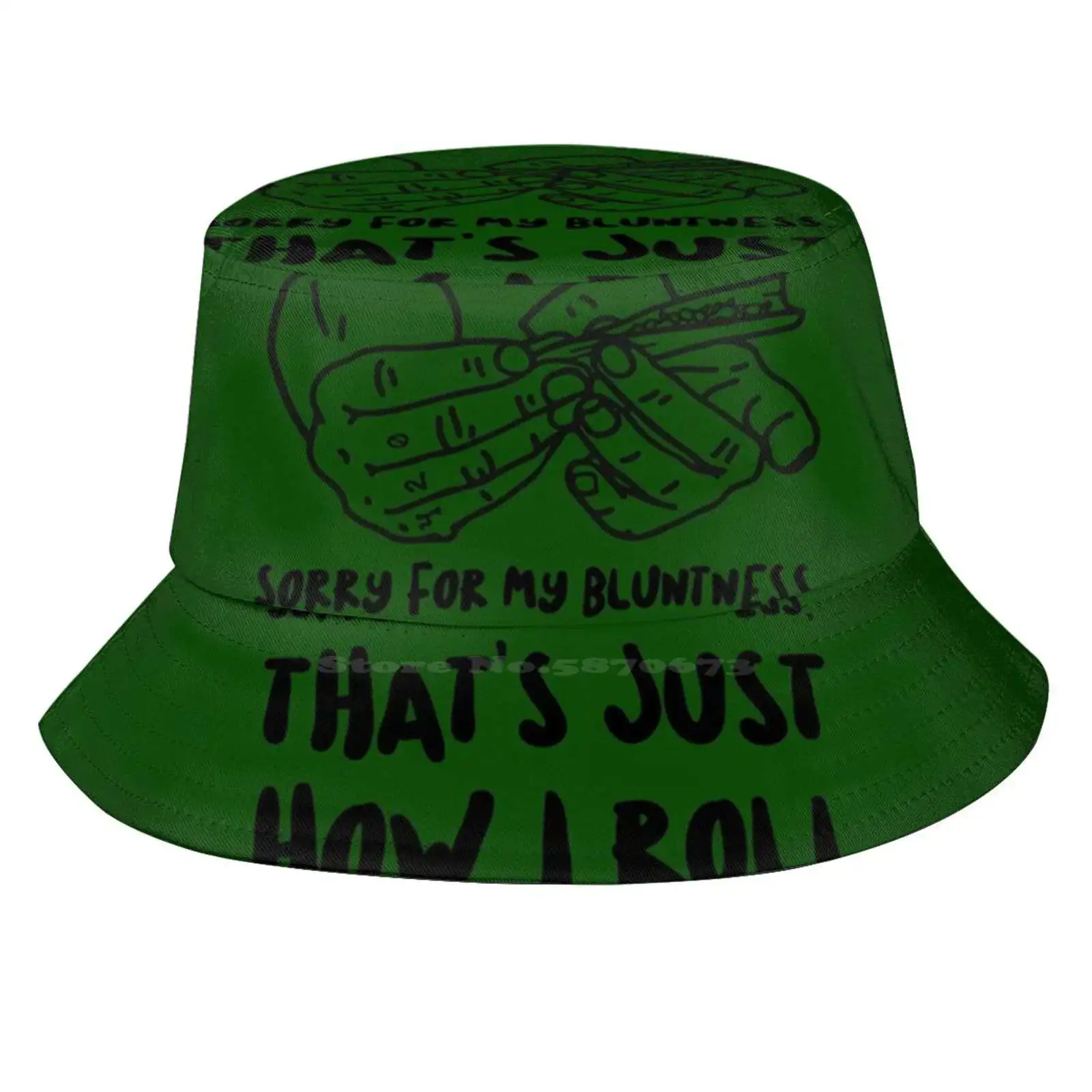 Sorry For My Bluntness, That'S Just How I Roll Sun Cap Fisherman Hat Bucket Hats Weed 420 Thc Joint Ganja Pot Smoke Stoner