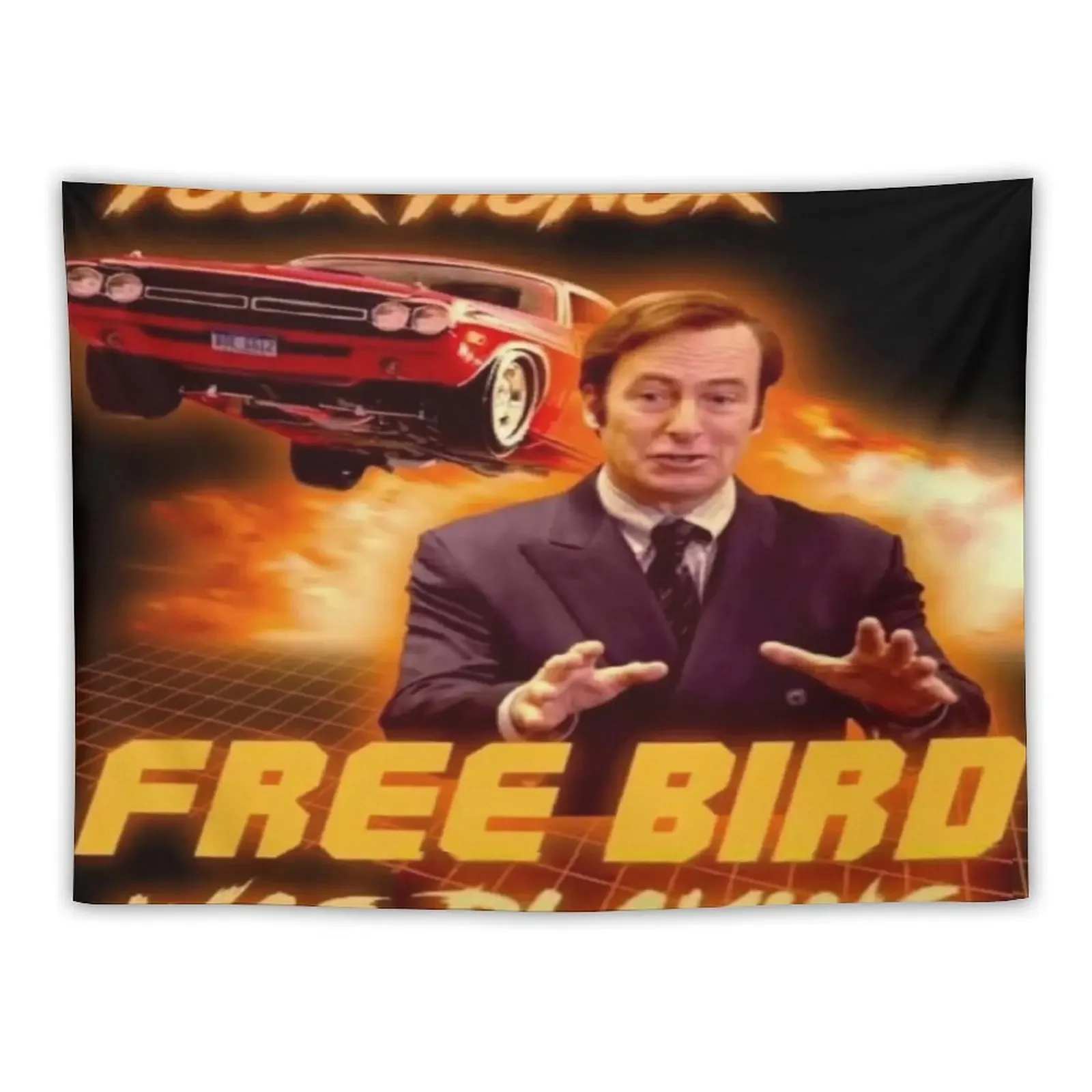 

Saul Goodman Your honor free bird was playing Tapestry Wall Decor Hanging Decoration Home Tapestry