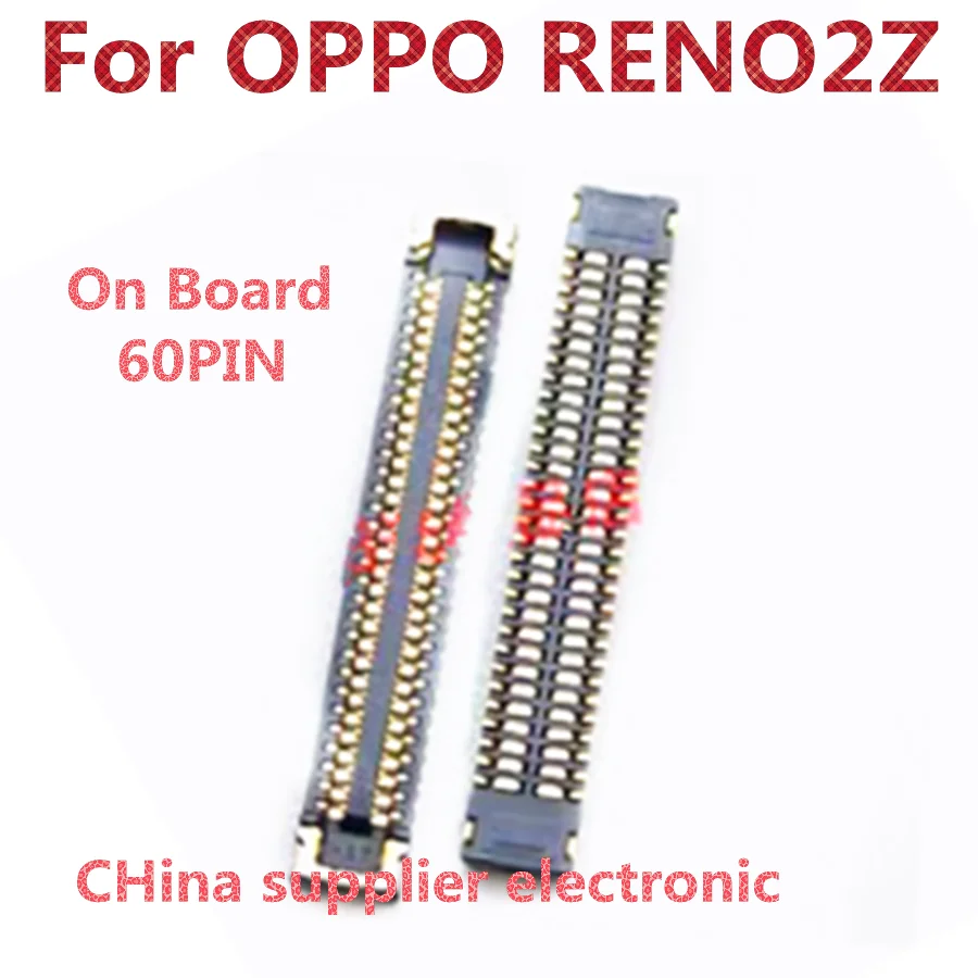 10pcs-100pcs For OPPO RENO2Z Mobile phone tail socket motherboard cable connection buckle connector On Board Flex 60 pins