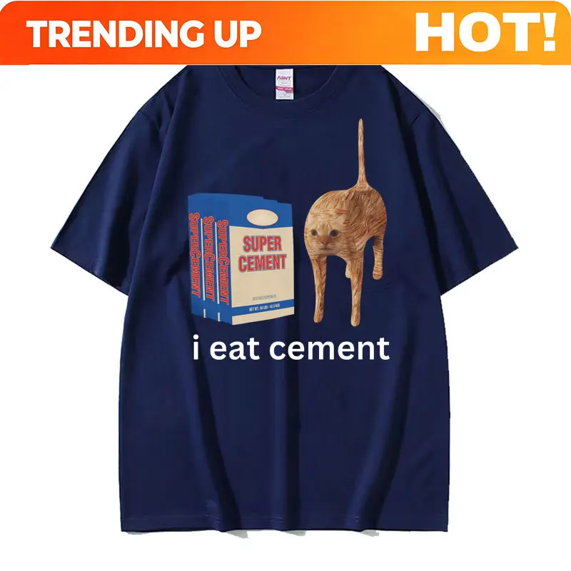 I Eat Cement T Shirt Funny Sarcastic Offensive Random Cat Meme Print T Shirts Men Women Casual 100% Cotton Tops Oversized Tshirt