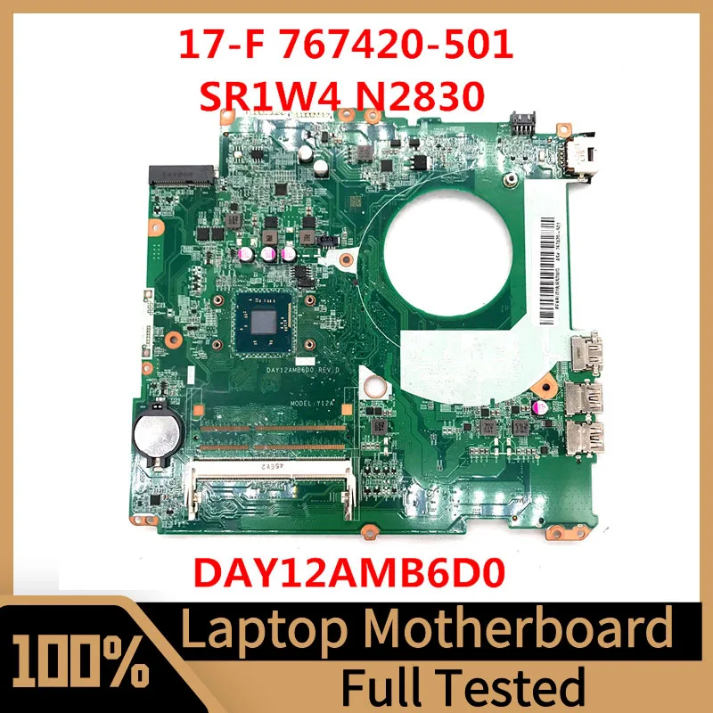 

767420-601 767420-501 767420-001 Mainboard For HP 17-F Laptop Motherboard DAY12AMB6D0 With SR1W4 N2830 CPU 100% Tested Working