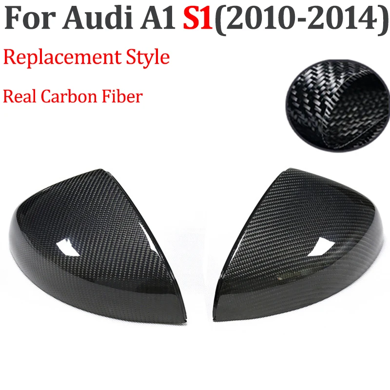 

For Audi A1 S1 2010 2011 2012 2013 2014 Real Carbon Fiber Car Side Mirror Cover Cap Replacement Add On styles Auto modification