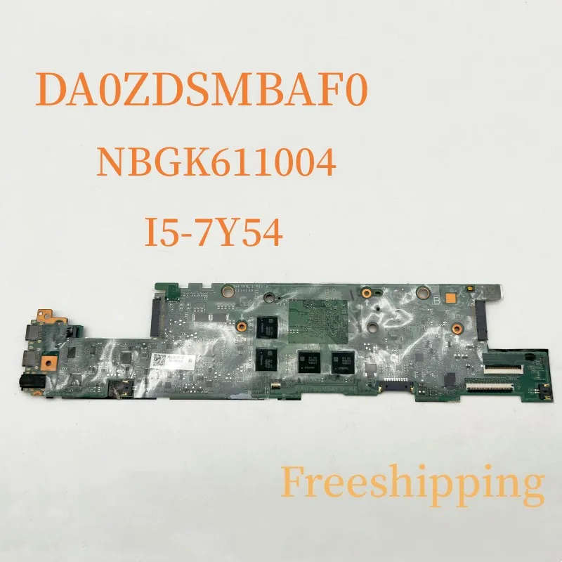 

DA0ZDSMBAF0 For Acer Swift SF713-51 SP714-51 Laptop Motherboard NBGK611004 With I5-7Y54 CPU 8GB Mainboard 100% Tested Fully Work