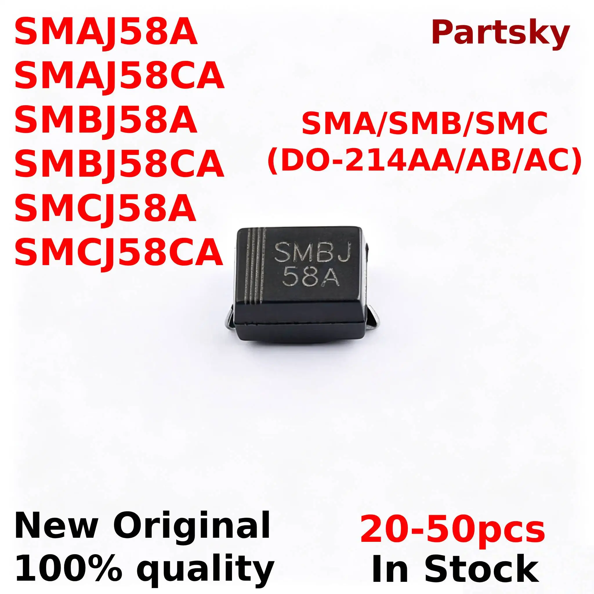 20-50PCS SMAJ58A SMAJ58CA SMBJ58A SMBJ58CA SMCJ58A SMCJ58CA DO-214AA/AC/AB SMD 400W 600W 1500W 58V Uni Bi Directional TVS Diode