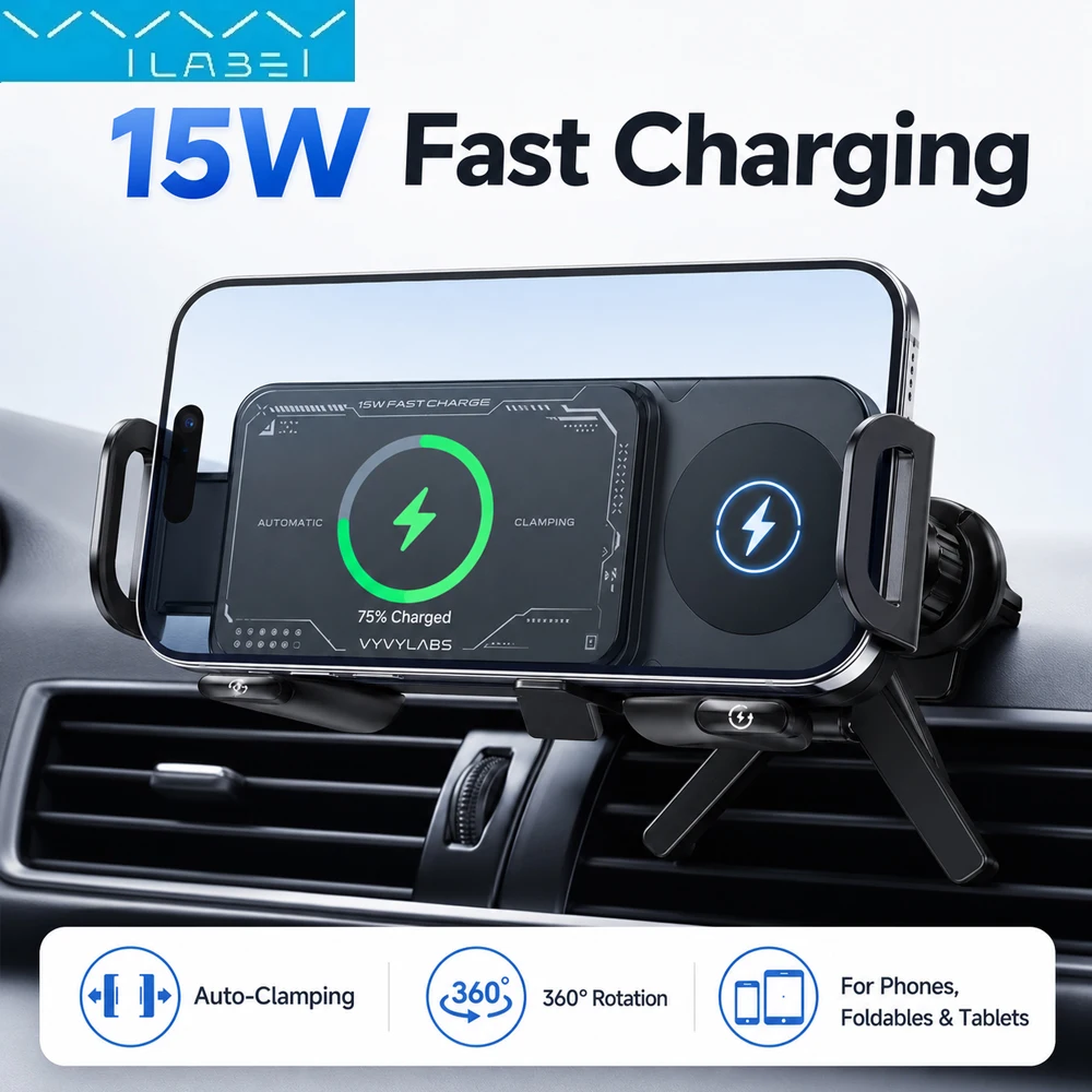 Vyvylabs Car Phone Holder 15W Wireless Charger Auto Clamping 360° Rotating Air Vent Mount for Foldable Phones Tablet Accessories