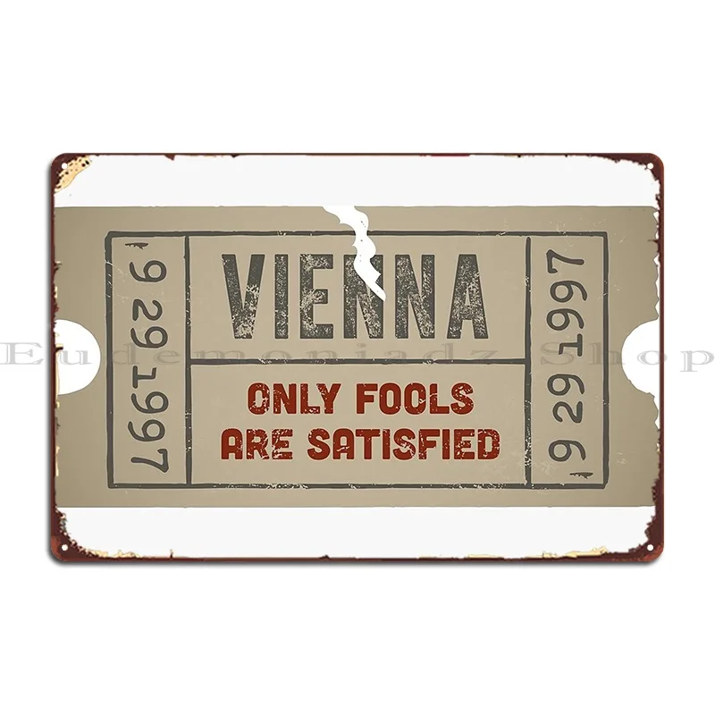 Only Fools Are Satisfied Metal Plaque Living Room Club Iron Bar Printing Tin Sign Poster