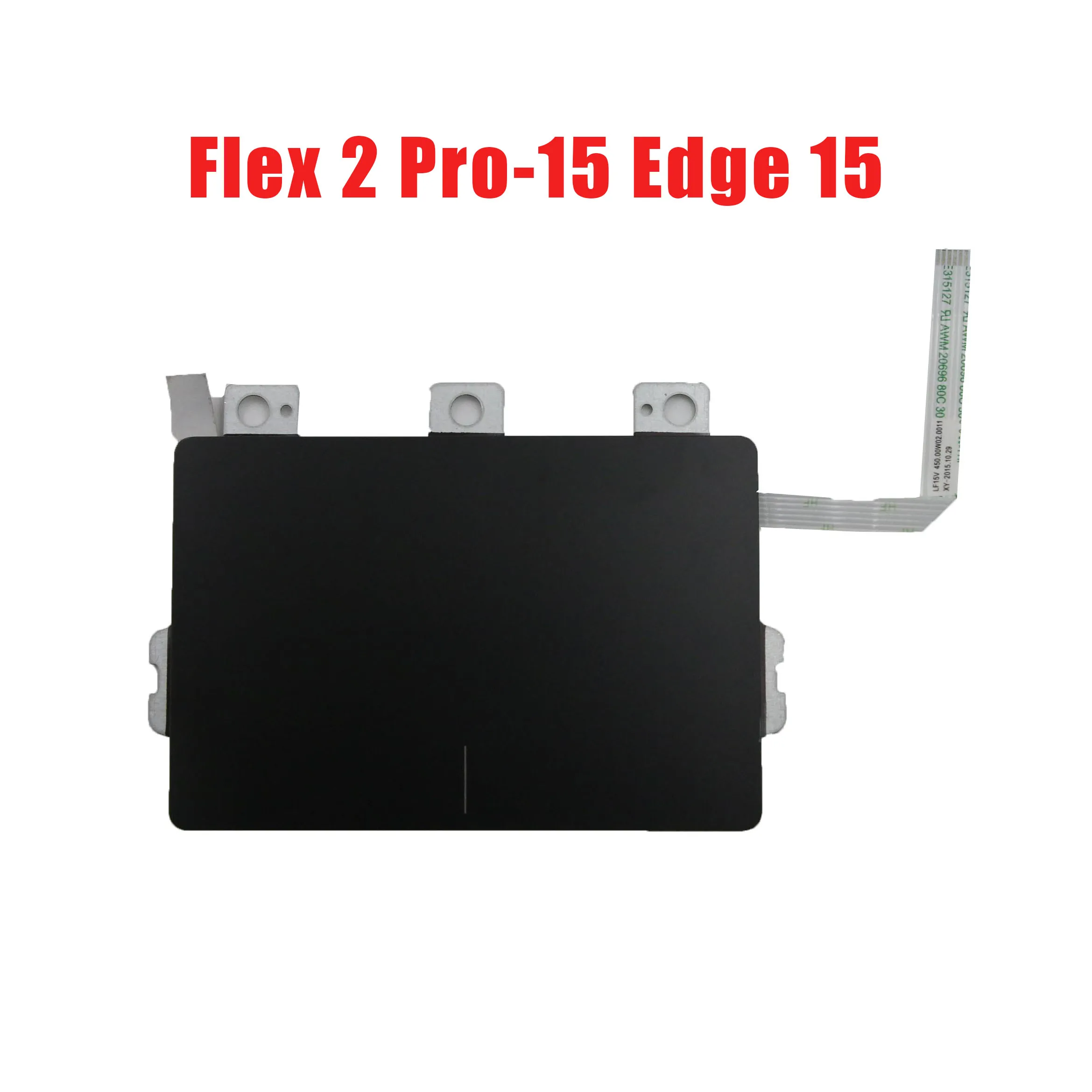 Laptop Touchpad For Lenovo Flex 2 Pro-15 Edge 15 5C50G91184 With Cable New