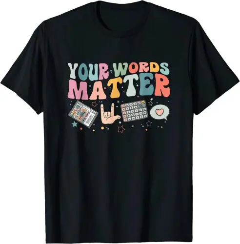 NEW LIMITED Your Words Matter Speech Therapy Language Pathologist Mental T-Shirt