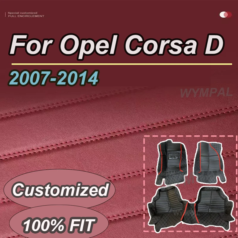

LUXURY Car Floor Mat For Opel Corsa D 2007~2014 Waterproof Rug Cubre Pisos Para Autos Car Mat Floor Decoration Car Accessories