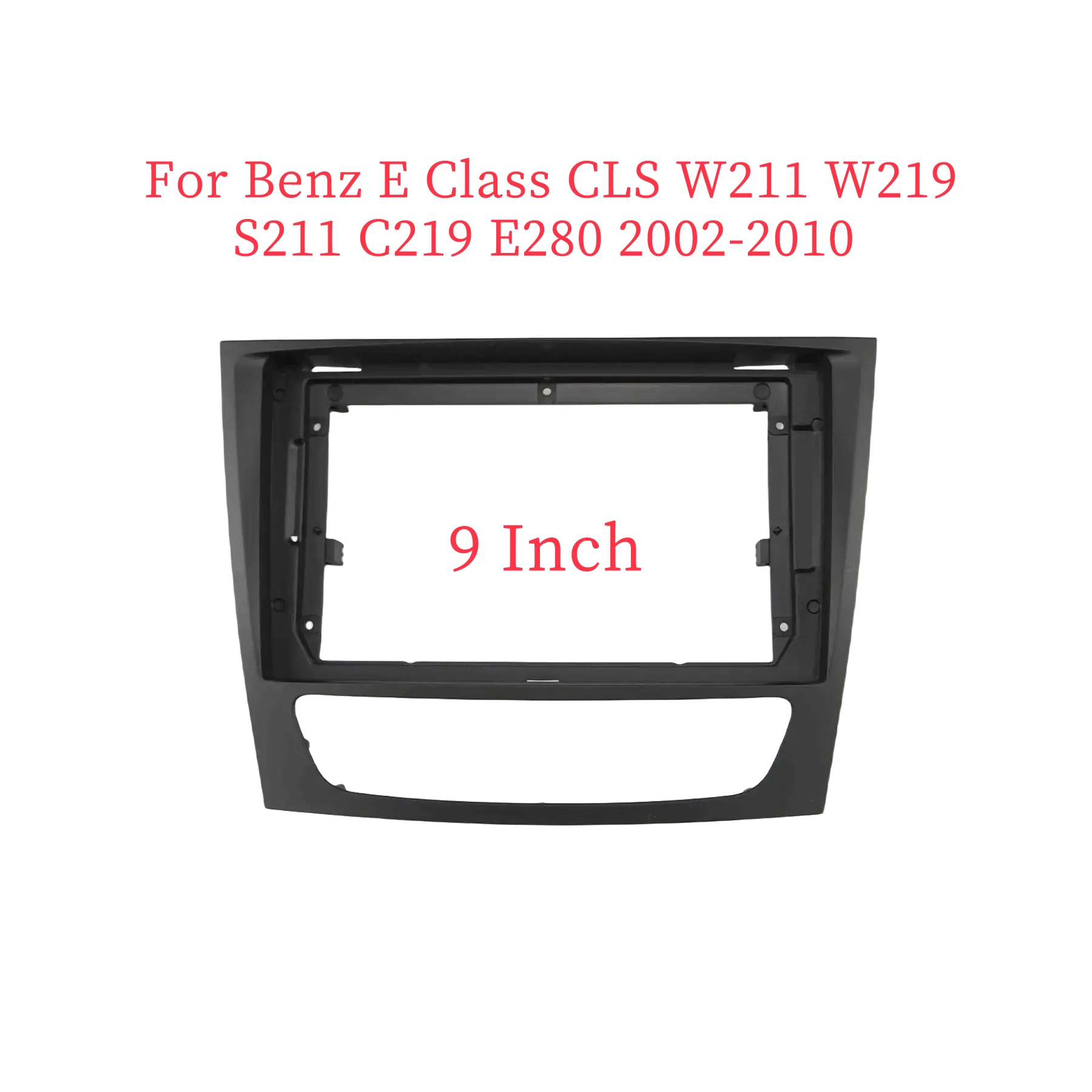 9 Inch Car Frame Fascia Adapter Radio Dash Fitting Panel Kit For Benz E Class CLS W211 W219 S211 C219 E280 2002-2010