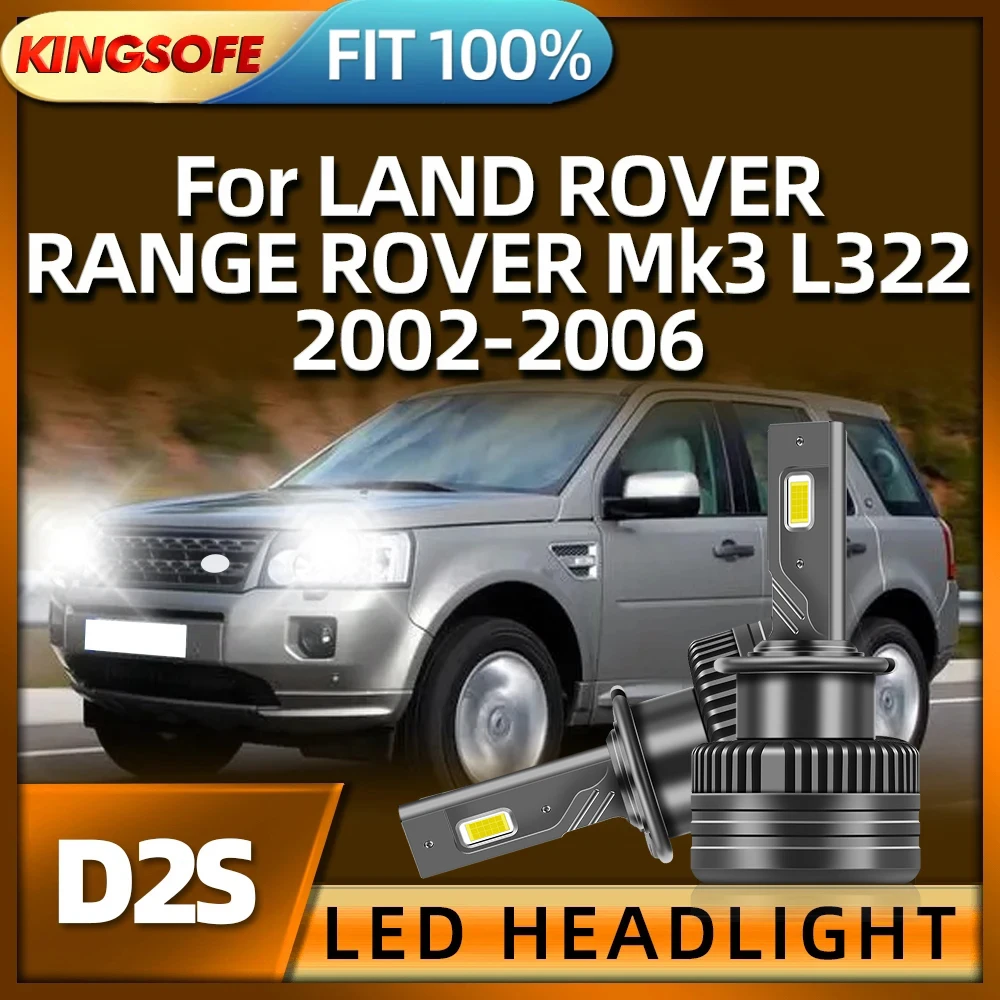 

KINGSOFE Powerful LED Headlights D2S Bulbs 120W 6000K Car Light For LAND ROVER RANGE ROVER Mk3 L322 2002 2003 2004 2005 2006