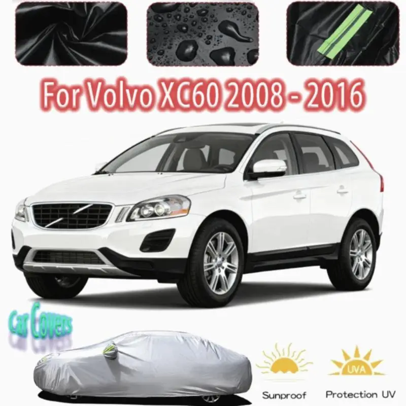 

For Outdoor Protection Snow Cover Waterproof Dustproof for Volvo XC60 2008 2016 Car Covers