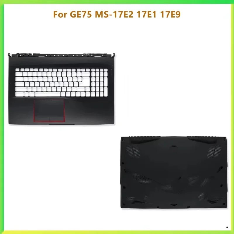 New Laptop Top Case Palmrest Upper Bottom Cover Case For MSI GE75 MS-17E2  MS-17E1  MS-17E9 17E5 17E9 17E1 Shell