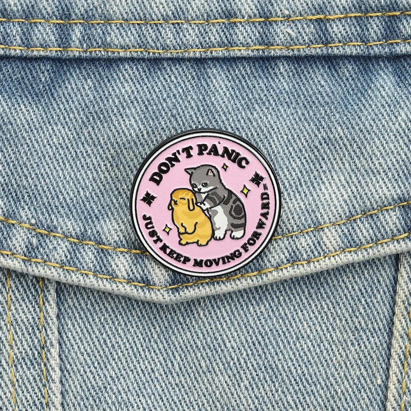 Don't Panic Just Look Forward Brooches Cartoon Encouraging Badges UV Printing Pins Cat Rabbit Jewelry Gift for Friends