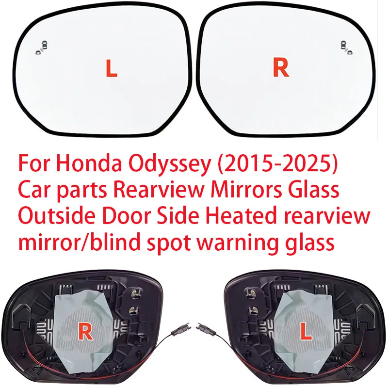 For Honda Odyssey （2015-2025） Car Parts Rearview Mirrors Glass Outside Door Side Heated Rearview Mirror/Blind Spot Warning Glass