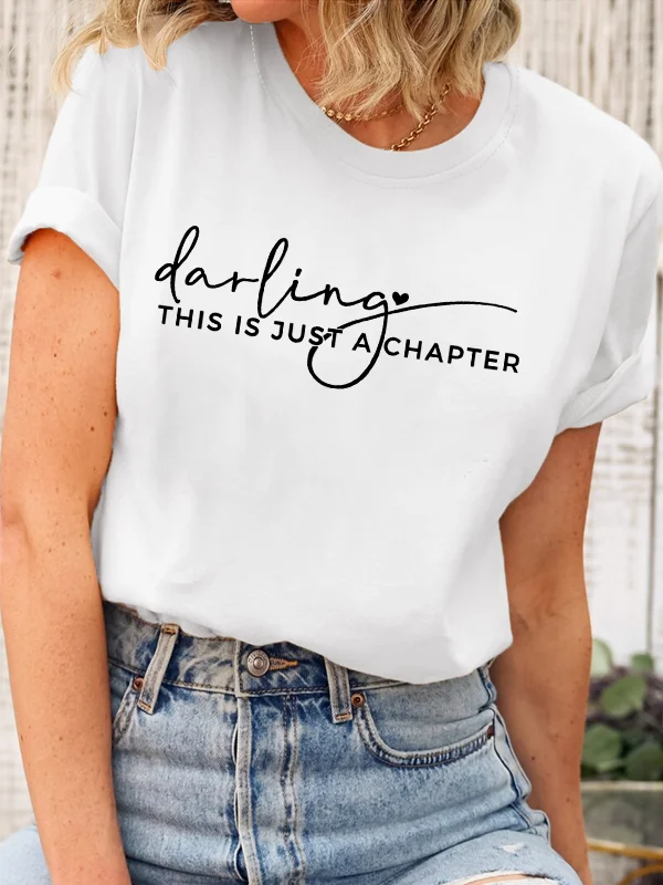 Darling This Is Just A Chapter Slogan Lover T-shirt 2024 New Casual Trend Succinct Literary Comfort Valentine's Day Couple Shirt