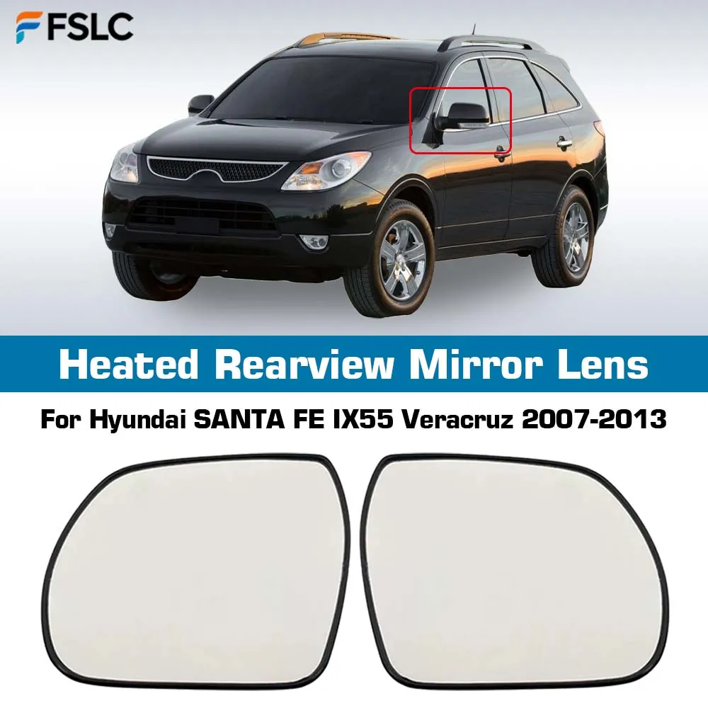 ⭐Genuine⭐ Heated Rearview Mirror Lens For Hyundai SANTA FE IX55 Veracruz 2007-2013 Cars Accessories Mirrored Glass Replace
