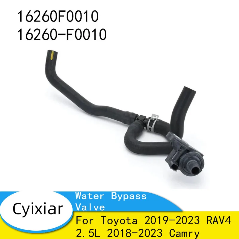 

16260F0010 16260-F0010 Engine Coolant Hose Assembly Water Bypass Valve for Toyota 2019-2023 RAV4 2.5L 2018-2023 Camry