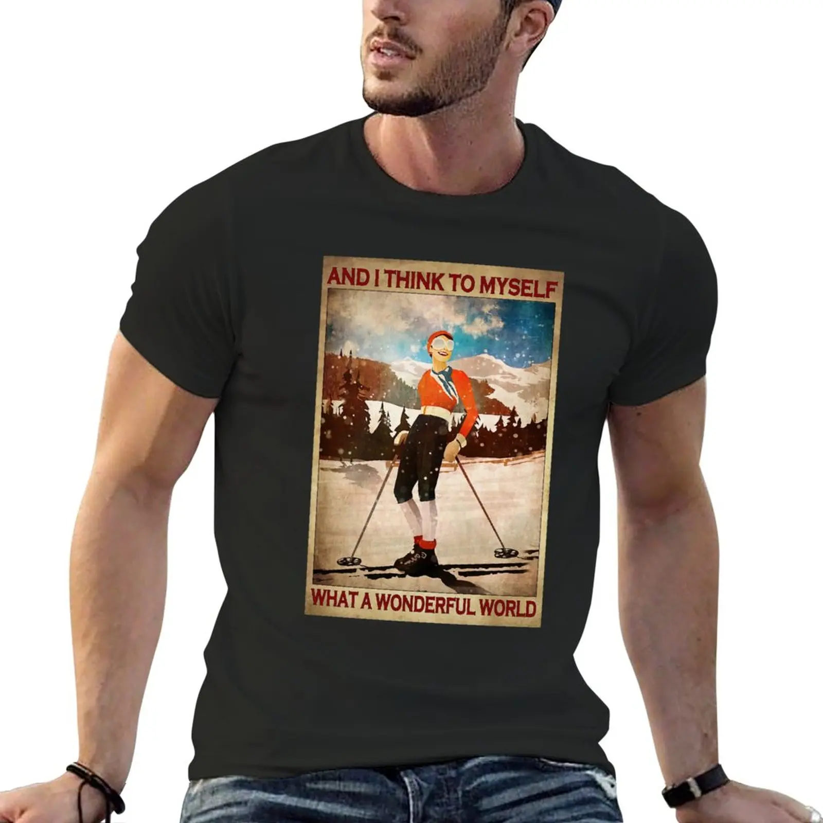 And I Think To Myself What A Wonderful World - Woman Skiing Winter Poster Christmas Gift T-Shirt sublime t shirt t shirt for men