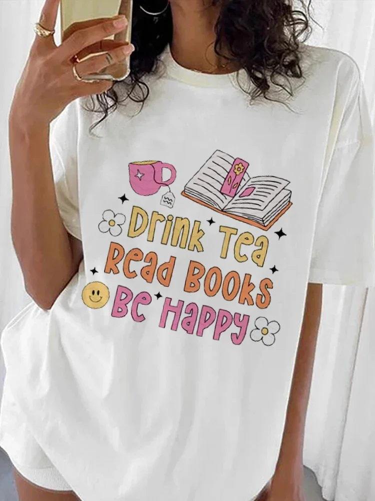 

Clothing Drink Tea Read Books Be Happy Printed Short Sleeved Top Cartoon O-Neck Fashion Women's T-Shirt Pattern Printed T-Shirt