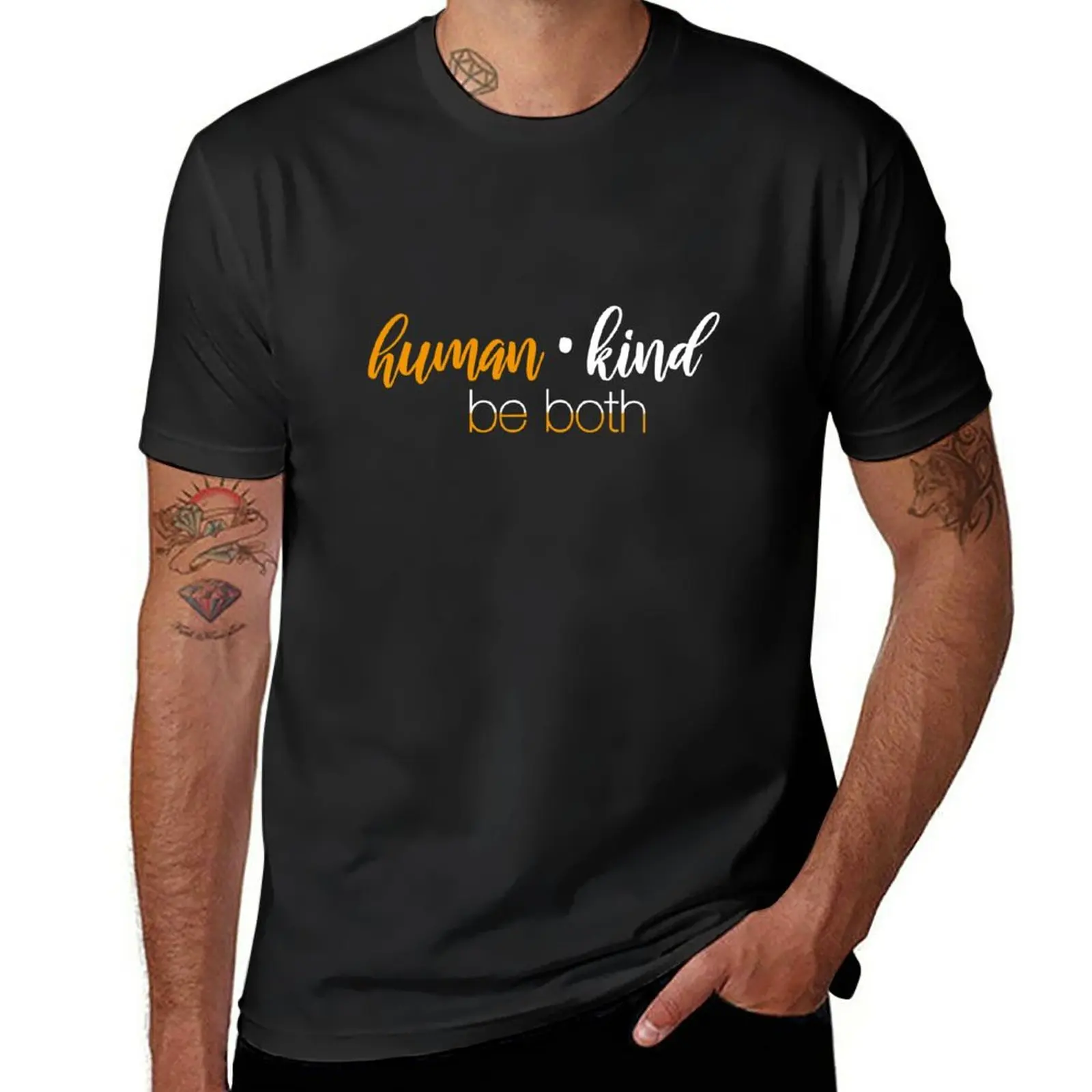 

New Human kind Be both T-Shirt quick drying t-shirt vintage t shirt mens t shirt