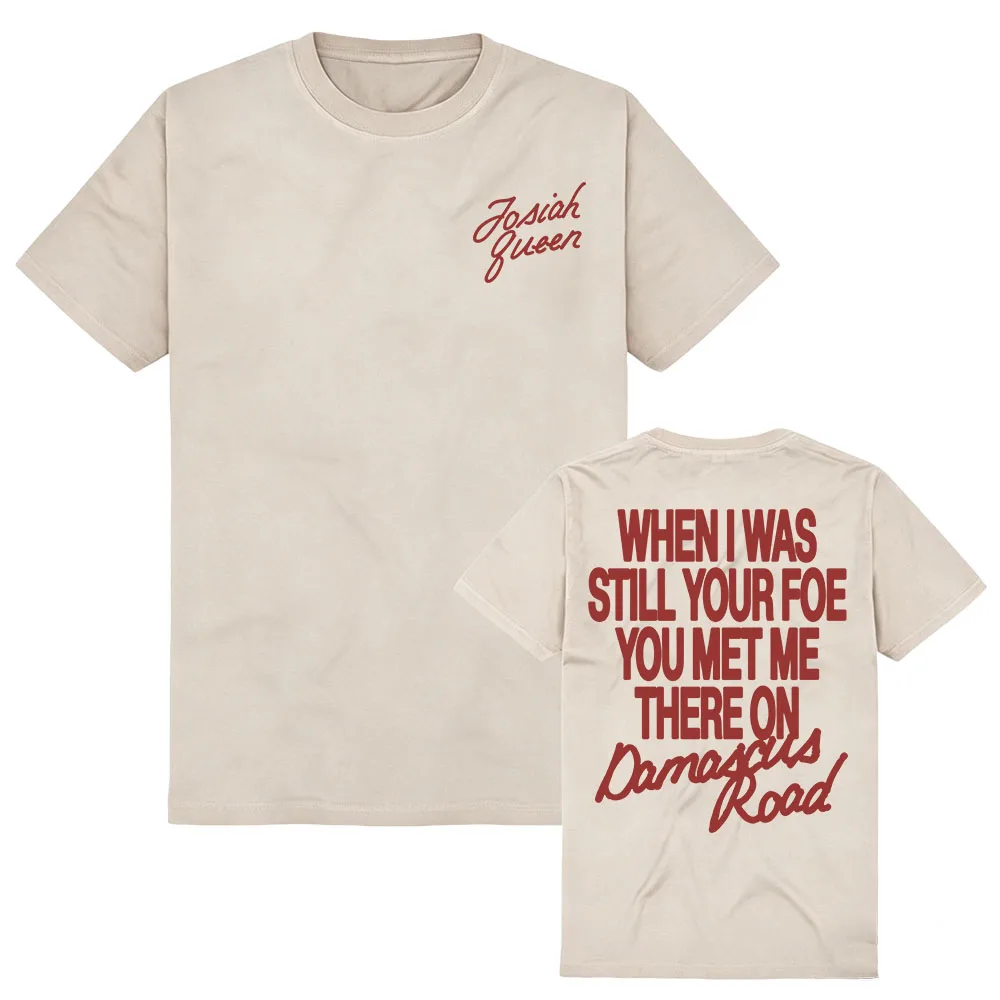 Josiah Queen Damascus Road T-shirt Cotton Summer Short Sleeve Unisex Streetwear Graphic Print Merch Women Men Clothing Soft Tees