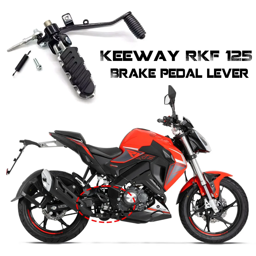 

Motorcycle Accessories Brake Step Rod Brake Lever Rear Brake Pedal Assembly For Keeway RKF 125 RKF125