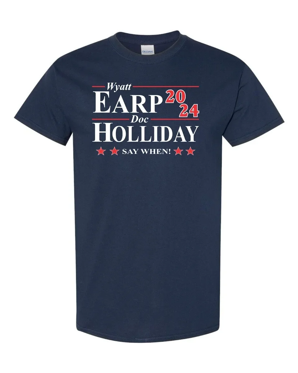 Wyatt Earp and Doc Holliday President 2024 Say When Unisex Tee Shirt 365