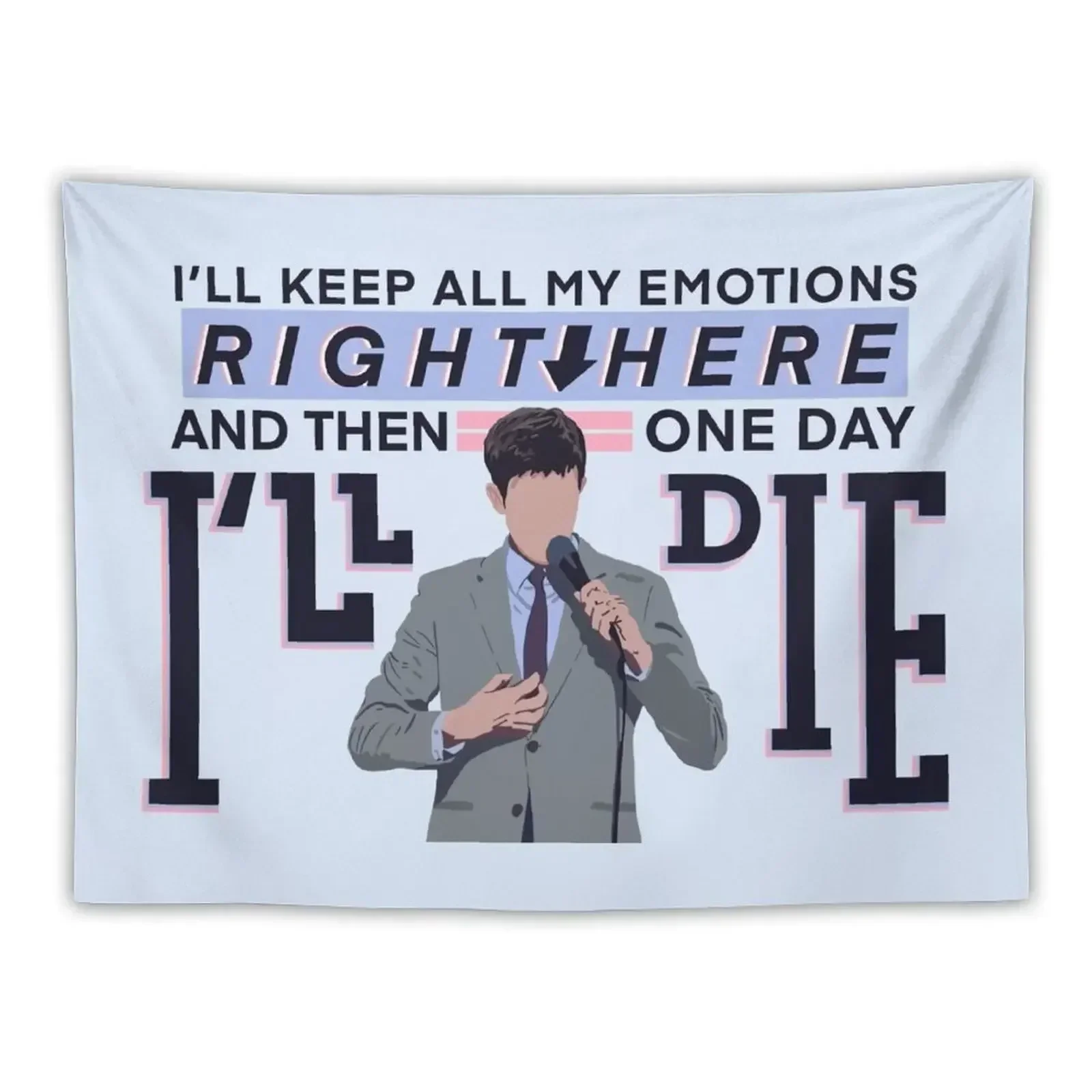 

I’ll Keep All My Emotions Right Here and then One Day I’ll Die Tapestry Living Room Decoration Wall Hangings Decoration Tapestry