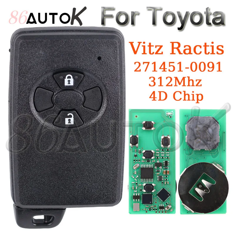 Car Smart Remote Control Key Case for Toyota Vitz Ractis IST 2005-2013 4D Chip 312Mhz FCC 271451-0091 Car Key Fob 2buttons